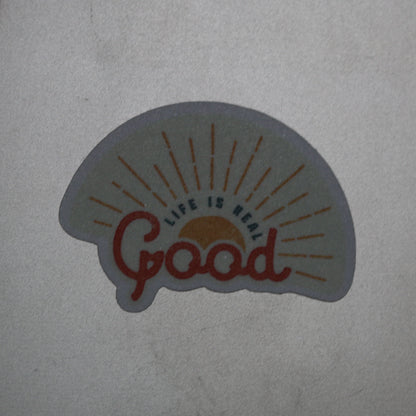 LIfe Is Good Sticker